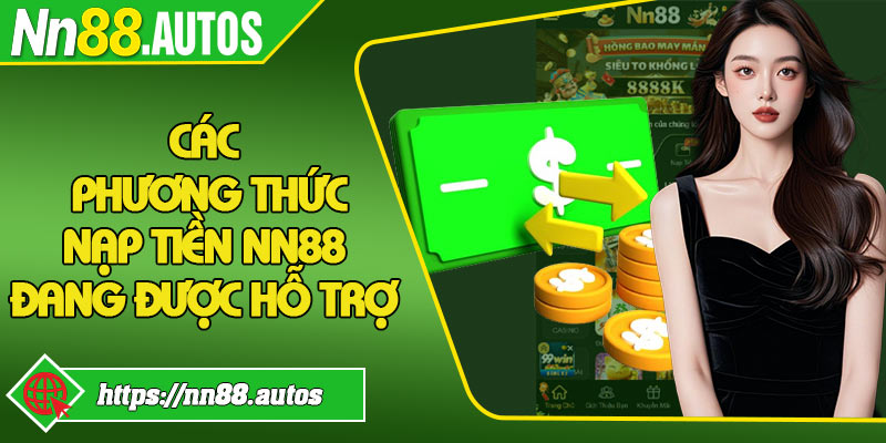 Các phương thức nạp tiền NN88 đang được hỗ trợ