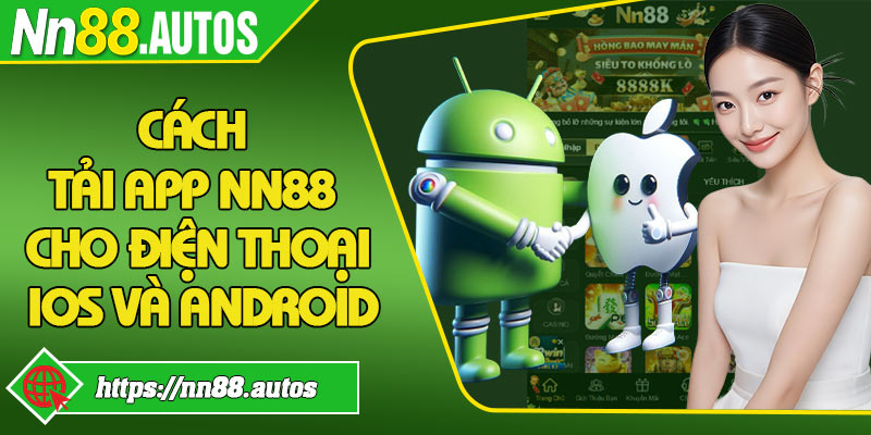 Cách tải app NN88 cho điện thoại iOS và Android