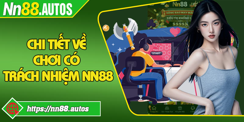 Chi tiết về chơi có trách nhiệm NN88