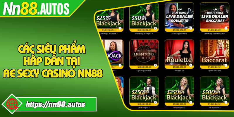 Các siêu phẩm hấp dẫn tại AE Sexy Casino NN88
