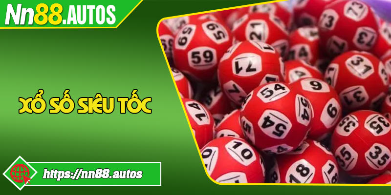 Xổ Số Siêu Tốc